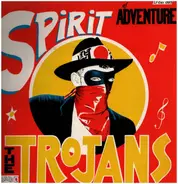 The Trojans - Spirit Of Adventure