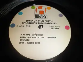 The Troubadours - Jump-Up Time With Sparrow's Troubadours