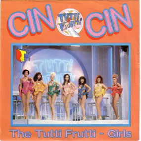 The Tutti Frutti-Girls - Cin Cin