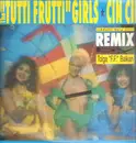 12inch Vinyl Single - The Tutti Frutti-Girls - Cin Cin (Remix By Tolga 'F.F.' Balkan)