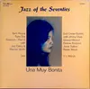 LP - The Tuba Trio with Joe Daley & Warren Smith / Earl Cross Sextet with James Vass , Daoud Haroon , Ro - Jazz Of The Seventies / Una Muy Bonita