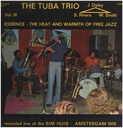 The Tuba Trio - Essence - The Heat And Warmth Of Free Jazz Vol. III