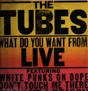 Double LP - The Tubes - What Do You Want From Live