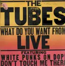 Double LP - The Tubes - What Do You Want From Live