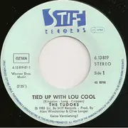 7inch Vinyl Single - The Tudors - Tied Up With Lou Cool