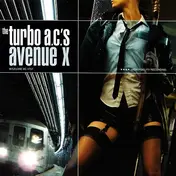 The Turbo A.C.'s - Avenue X