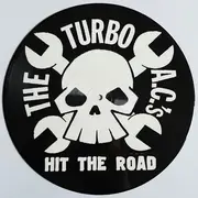 10'' - The Turbo A.C.'s - Hit The Road - Limited Edition, Picture Disc