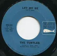 The Turtles - Let Me Be