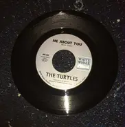 The Turtles - Me About You / Think I'll Run Away