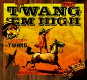 the twang - Twang 'em High