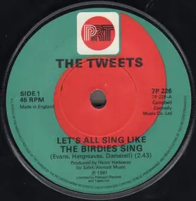 The Tweets - Let's All Sing Like The Birdies Sing
