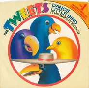 The Tweets - Dance Little Bird (The Birdie Song)