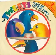 The Tweets - Dance Little Bird (The Birdie Song)