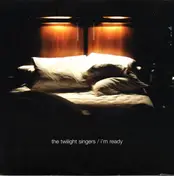 The Twilight Singers - I'm Ready