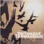 The Twilight Transmission - The Dance of Destruction