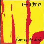 7inch Vinyl Single - The Twins - Love In The Dark