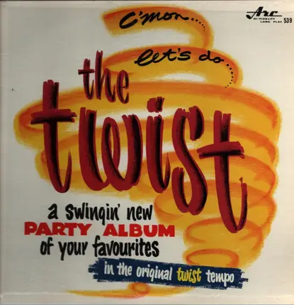 The Twisters - C'mon Let's Do The Twist