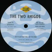 12inch Vinyl Single - The Two Amigos - Recycled Part One - Set You Free