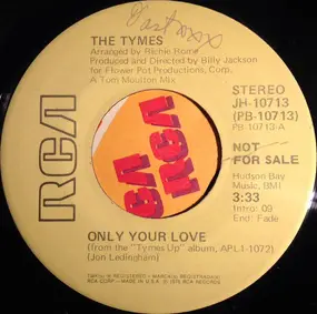 The Tymes - Only Your Love