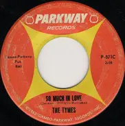 The Tymes - So Much In Love / Roscoe James Mc Clain