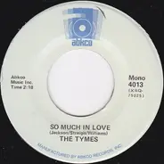 The Tymes - So Much In Love / Wonderful, Wonderful