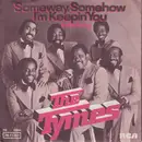 7inch Vinyl Single - The Tymes - Someway, Somehow I'm Keepin' You / Interloop