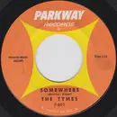 7inch Vinyl Single - The Tymes - Somewhere / View From My Window