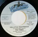 7inch Vinyl Single - The Tymes - You Little Trustmaker / Miss Grace