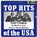 7inch Vinyl Single - The Tymes - So Much In Love / Roscoe James McClain