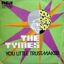 7inch Vinyl Single - The Tymes - You Little Trustmaker / The North Hills