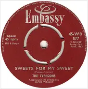 The Typhoons / Les Carle - Sweets For My Sweet / You Can Never Stop Me Loving You