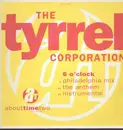 12'' - Tyrrel Corporation - Six O'Clock