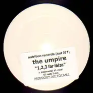 The Umpire - 1, 2, 3 For Ibiza