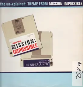 Un-Xplained - Theme From Mission Impossible