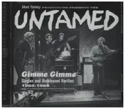 The Untamed - Gimme Gimme