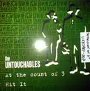 12inch Vinyl Single - The Untouchables - At The Count Of 3 / Hit It