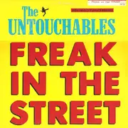 12'' - The  Untouchables - Freak In The Street (High Velocity Dance Remixes)
