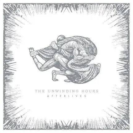 The Unwinding Hours - Afterlives