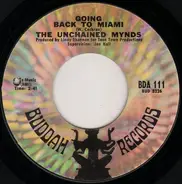 The Unchained Mynds - Going Back To Miami / We Can't Go On This Way