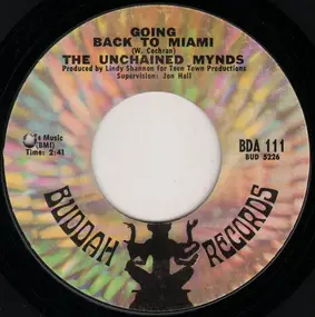 The Unchained Mynds - Going Back To Miami / We Can't Go On This Way