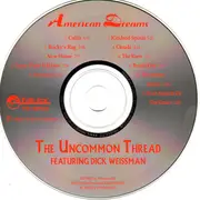 CD - The Uncommon Thread Featuring Dick Weissman - American Dreams