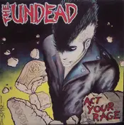 The Undead - Act Your Rage!