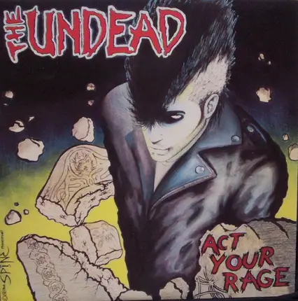 The  Undead - Act Your Rage!