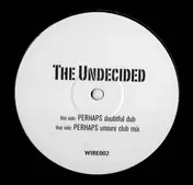 The Undecided - Perhaps