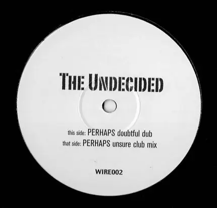 The Undecided - Perhaps