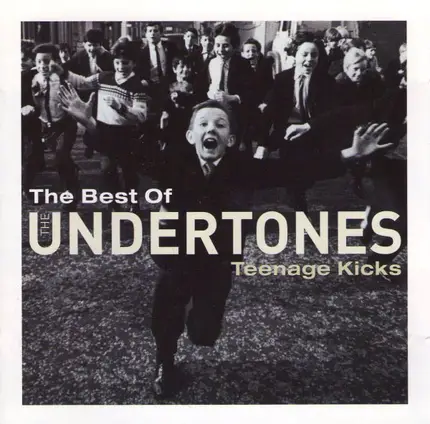 The Undertones - The Best Of The Undertones - Teenage Kicks
