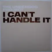CD Single - The Underdog Project - I Can't Handle It