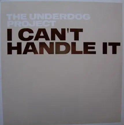 The Underdog Project - I Can't Handle It