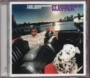 CD - The Underdog Project - It Doesnt Matter