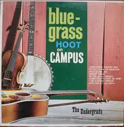 The Undergrads - Blue-Grass Hoot On Campus